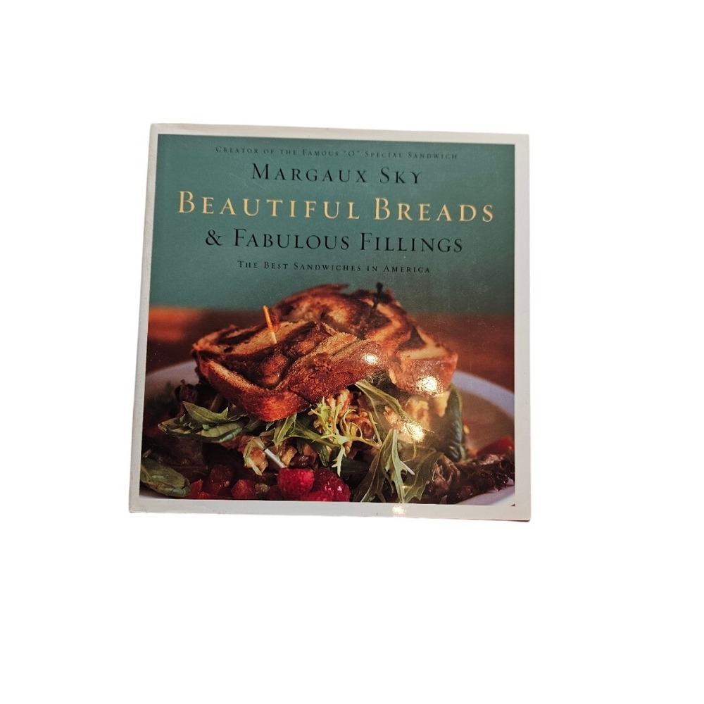 Beautiful Breads &‎ Fabulous Fillings Margaux Sky Hardcover Cookbook Sandwich